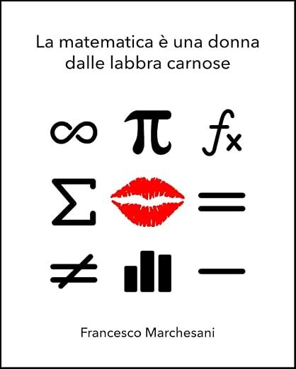 Copertina di La matematica è una donna dalle labbra carnose